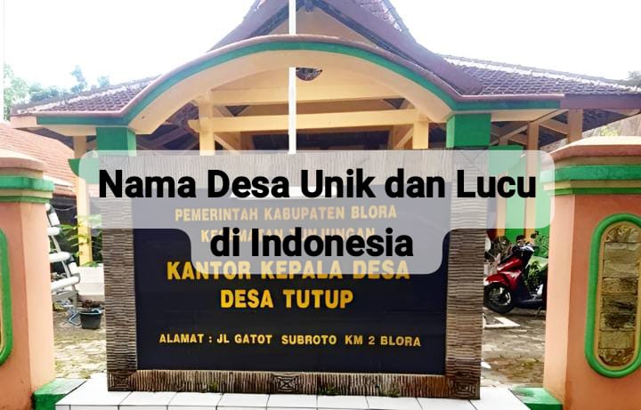 5 Nama Desa Unik dan Lucu di Indonesia yang Bikin Ketawa, Ada yang Berkaitan dengan Dukun 