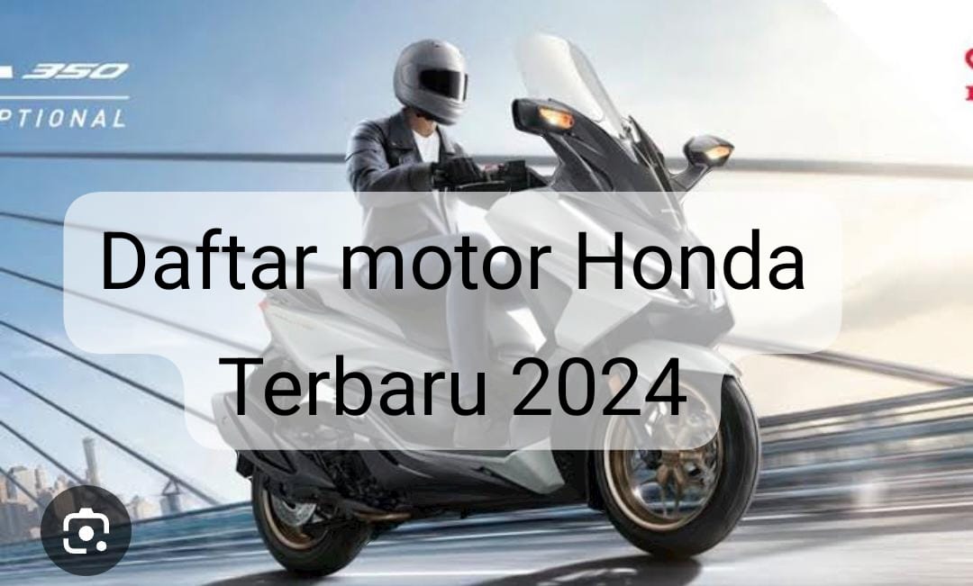 5 Daftar Motor Honda Terbaru, Lebih Inovatif dan Unggul Performanya