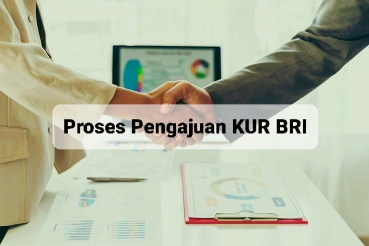 Proses Pengajuan KUR BRI Mudah Tanpa Ribet, Perhatikan Langkah-langkahnya Di bawah Ini!