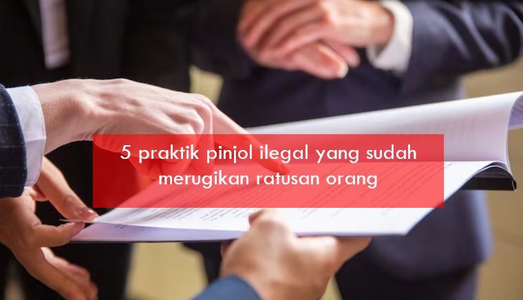 Begini 5 Praktik Pinjol Ilegal yang Sudah Merugikan Ratusan Orang, Harus Ekstra Teliti Lagi