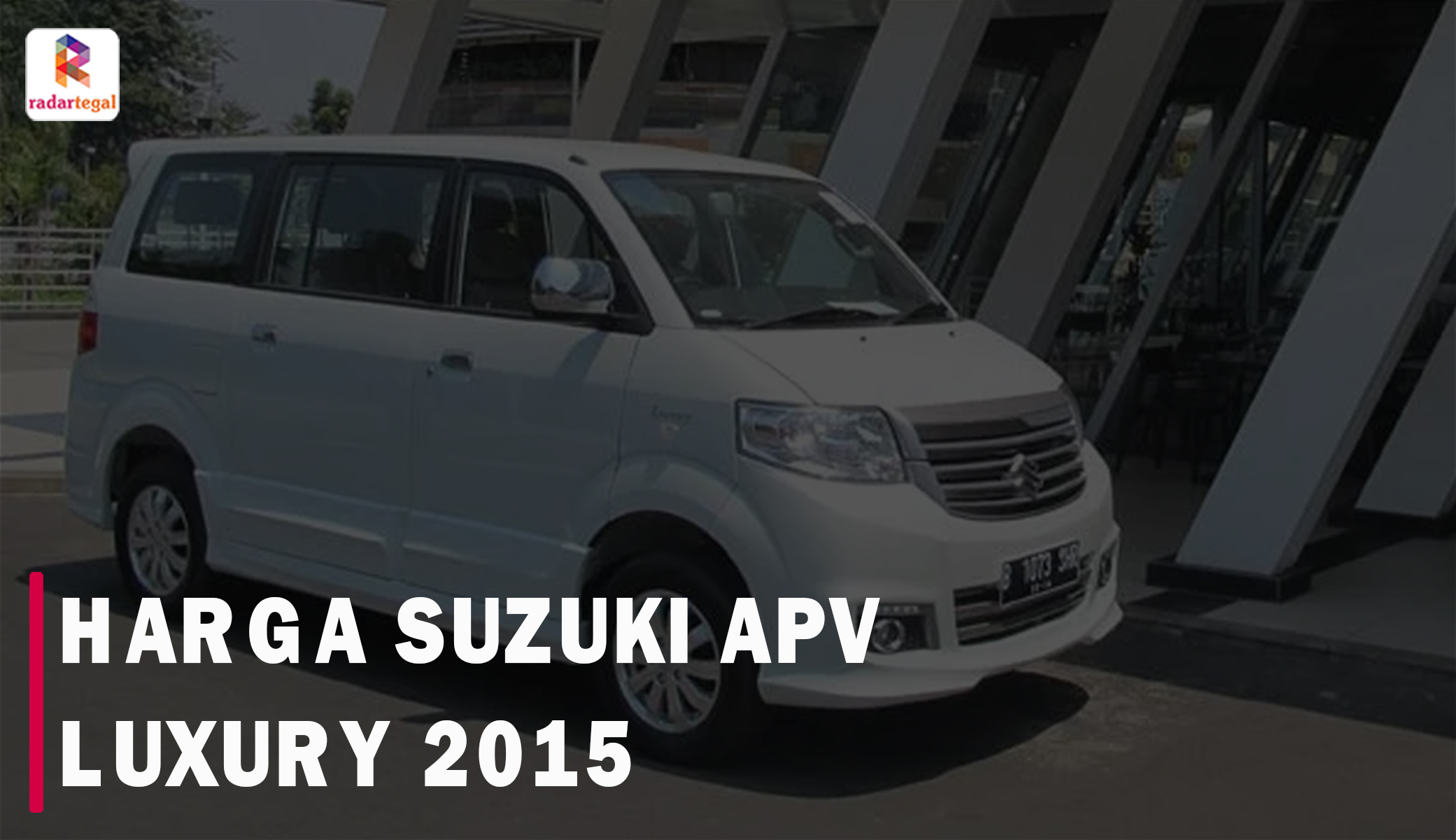 Update Harga Suzuki APV Luxury 2015, Masih Layak Dipinang Tahun Ini?