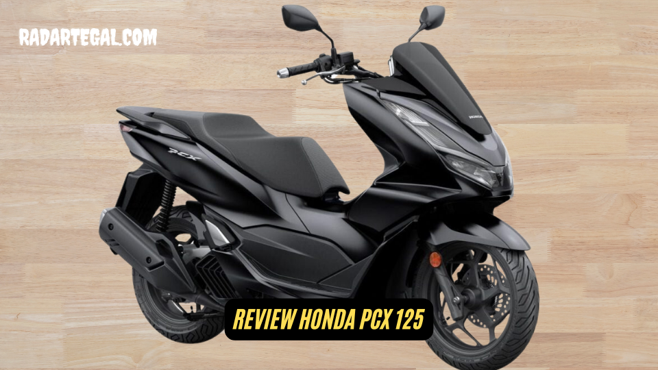 Pilihan Skutik Premium, Ini Review Honda PCX 125 Terbaru yang Elegan