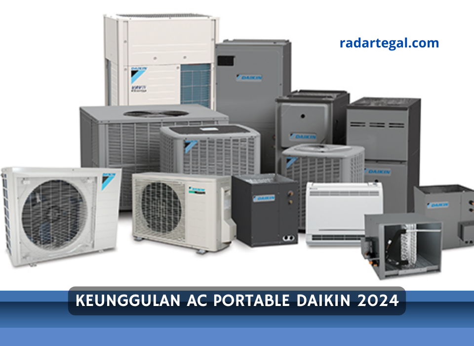 Fiturnya Modern Banget, Begini Keunggulan AC Portable Daikin 2024 Bikin Merek Lain Ketinggalan Tiga Kali Lipat