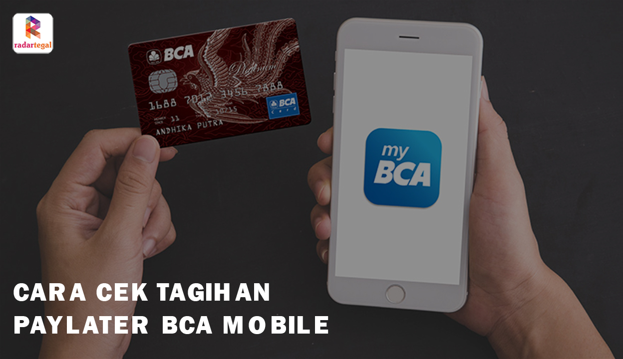 Cara Cek Tagihan Paylater BCA Mobile Mudah dalam 1 Menit