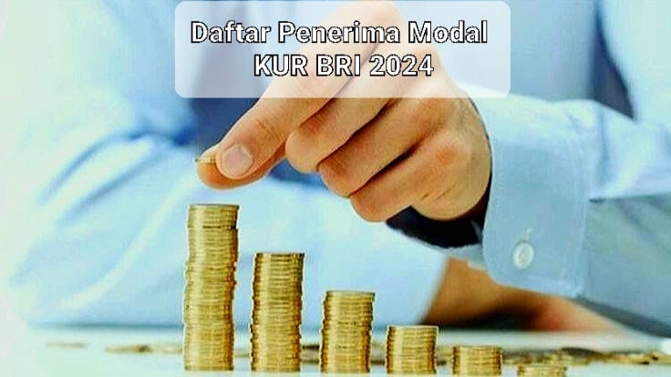 Daftar Penerima Modal KUR BRI 2024, Apakah Anda Salah Satunya? Cek Selengkapnya Di bawah Ini!