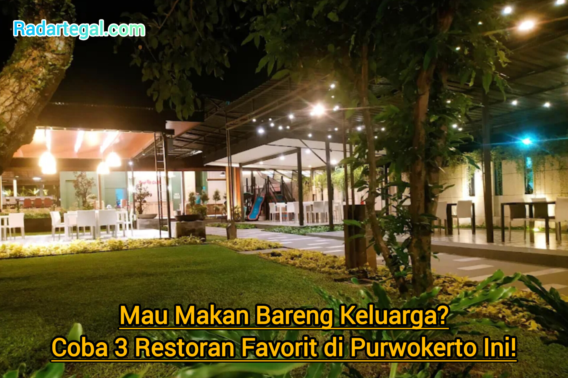Mau Makan Bareng Keluarga? Coba 3 Restoran Favorit di Purwokerto Ini!