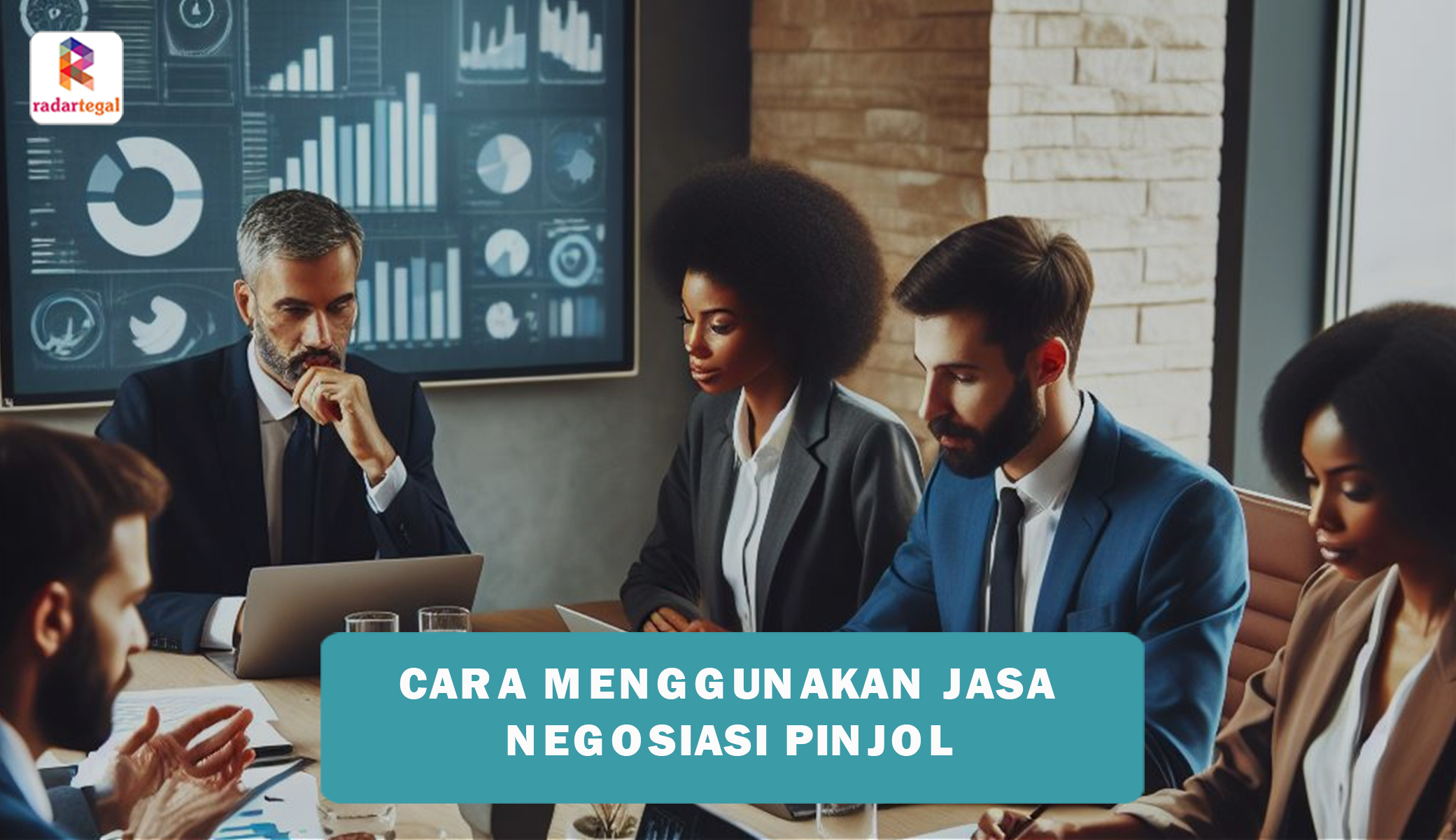 Panduan Lengkap Menggunakan Jasa Negosiasi Pinjaman Online, Atasi Utang dengan Lebih Mudah