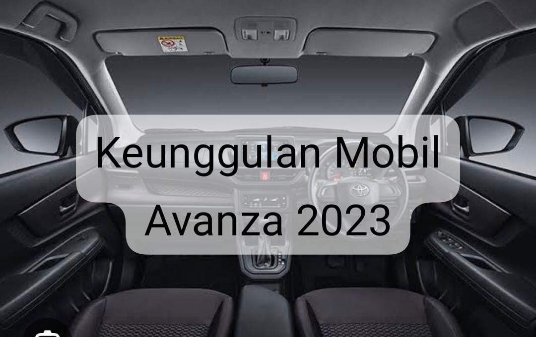 Jadi Mobil Sejuta Umat, Ternyata Ini Keunggulan Mobil Avanza 2023 Tetap OK di Jalanan 