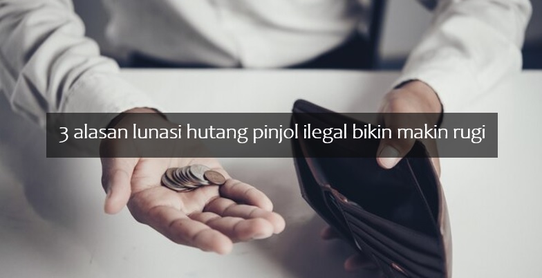 3 Alasan Lunasi Hutang Pinjol Ilegal Bikin Makin Rugi, Mental Jadi Terus Tertekan