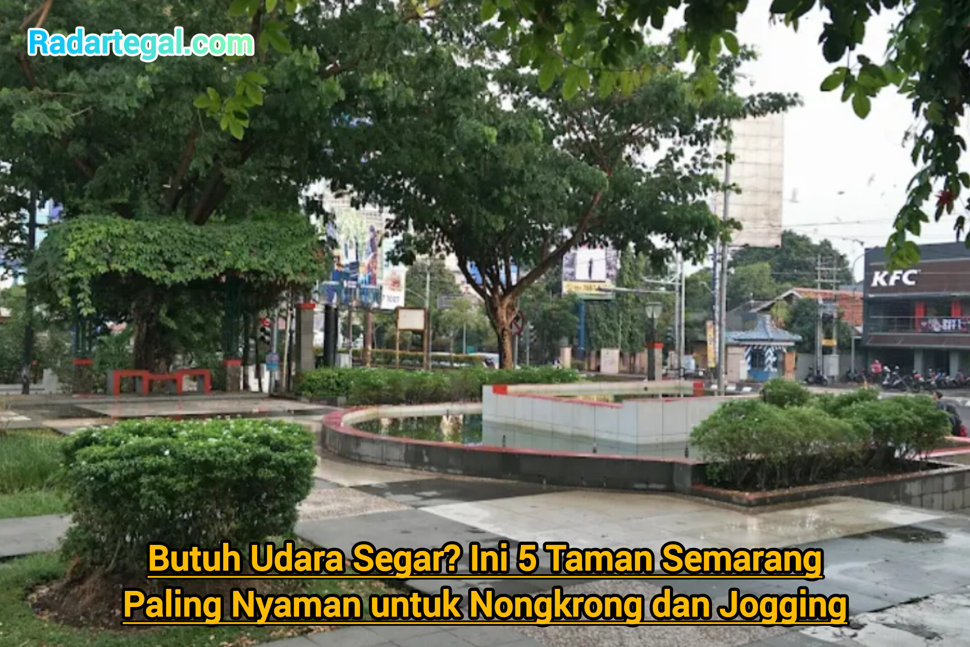 Butuh Udara Segar? Ini 5 Taman Semarang Paling Nyaman untuk Nongkrong dan Jogging