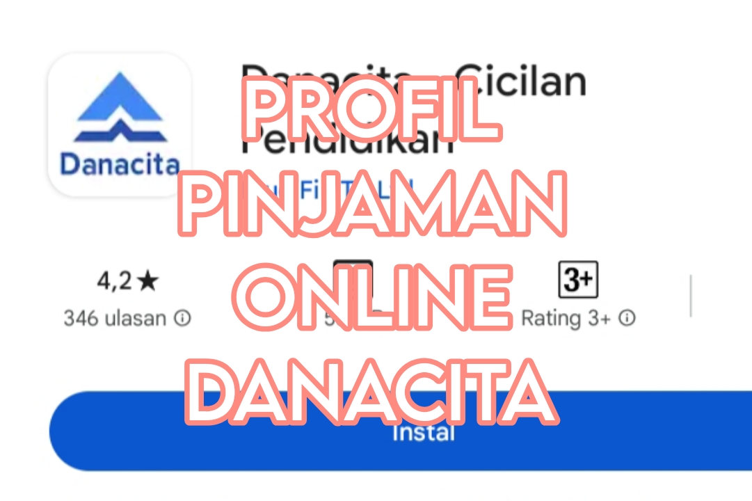 Profil Pinjaman Online Danacita, Tawarkan Kemudahan untuk Mahasiswa