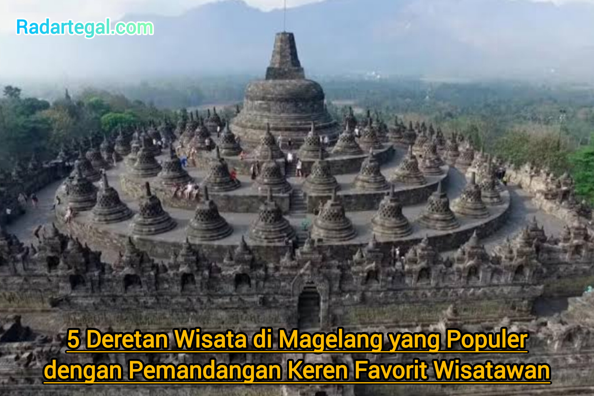 5 Deretan Wisata di Magelang yang Populer dengan Pemandangan Keren Favorit Wisatawan