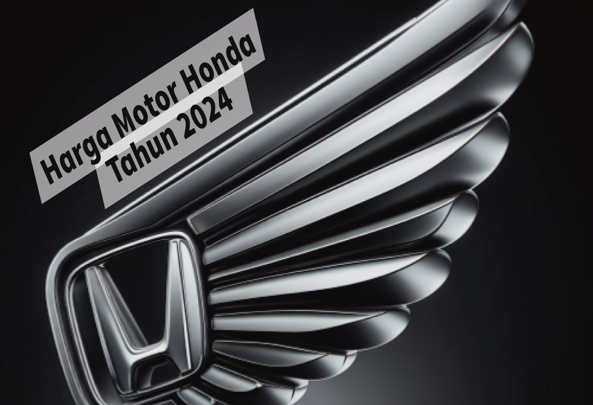 Menelusuri Harga Motor Honda 2024, Mulai dari Tipe Bebek, Matic, Sport, hingga Adventure