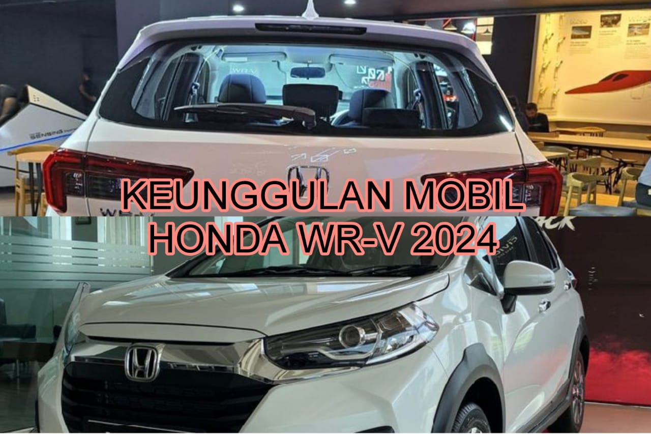 3 Keunggulan Mobil Honda WR-V, Jadi Daya Tarik Tersendiri yang Mampu Pikat Konsumen