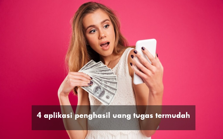 4 Aplikasi Penghasil Uang Tugas Termudah, Gak Perlu Mikir Bisa Cuan Rp100 Ribu Sehari
