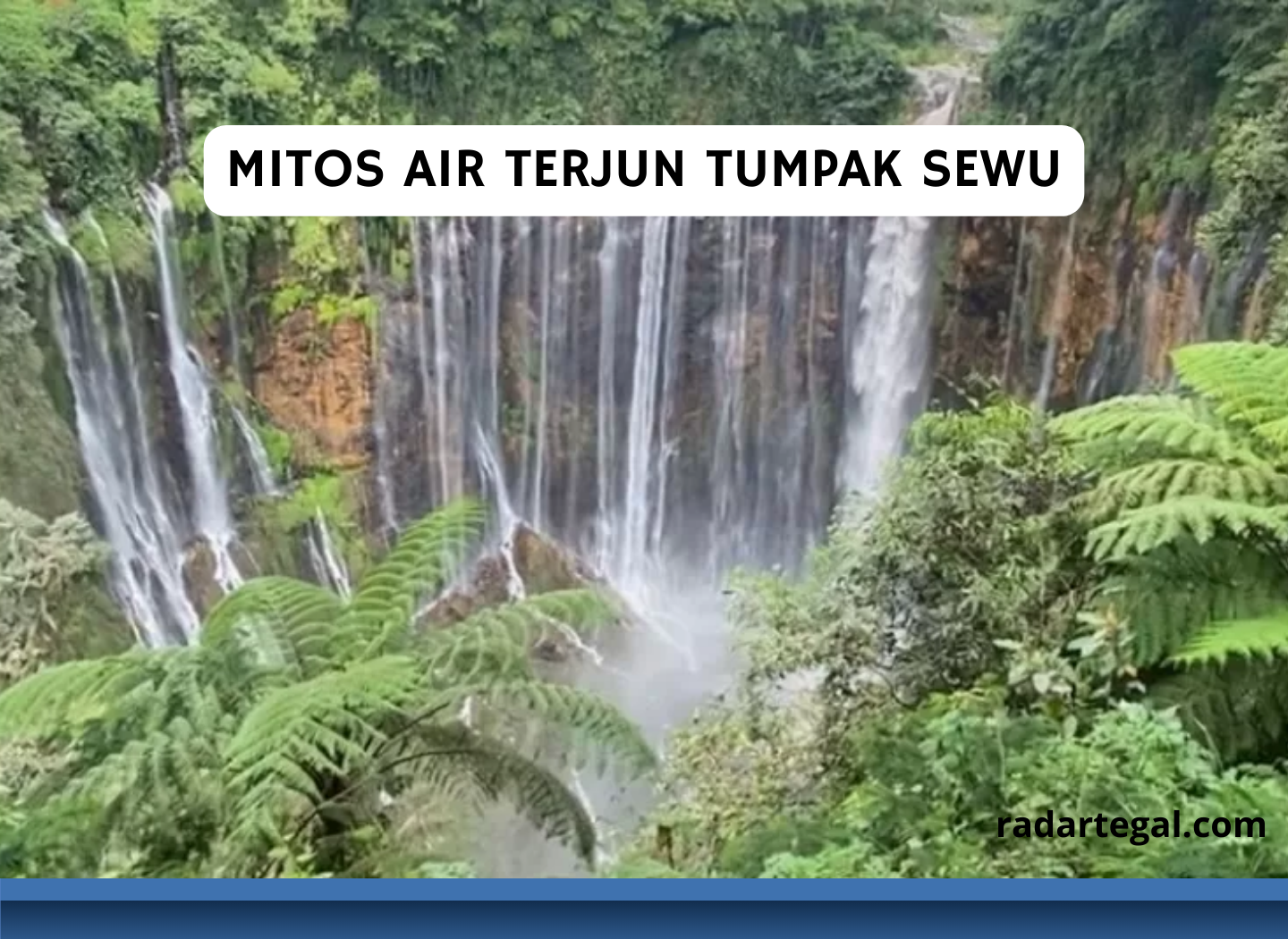 Mitos Air Terjun Tumpak Sewu, Bisa Hentikan Penuaan Supaya Wajah Tetap Awet Muda