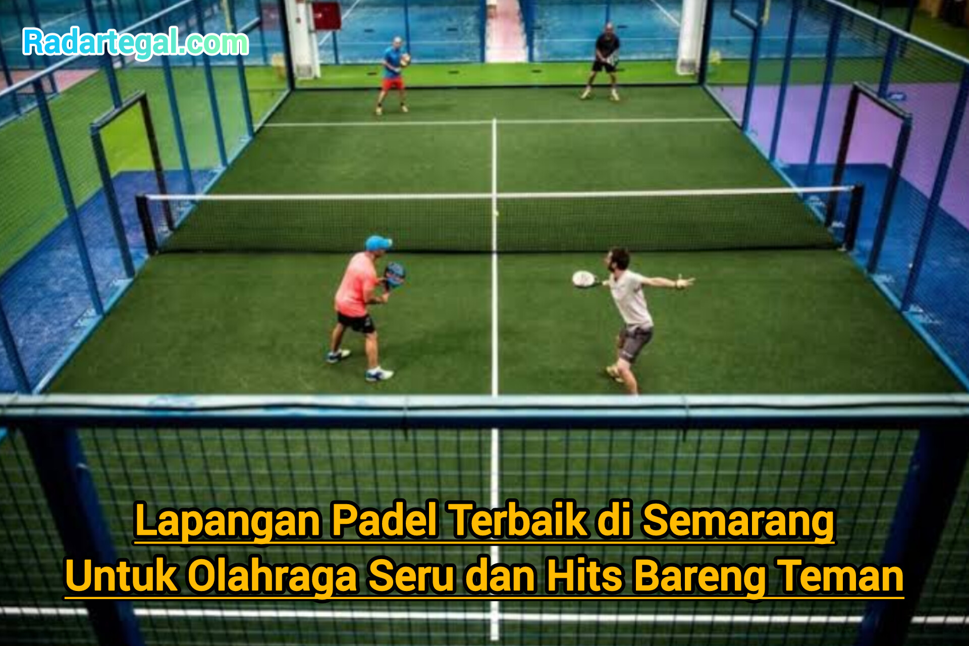 Lapangan Padel Terbaik di Semarang untuk Olahraga Seru dan Hits Bareng Teman