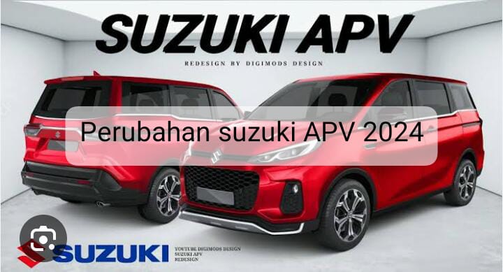 Intip Perubahan Suzuki APV 2024, Kualitas Lebih Gahar 