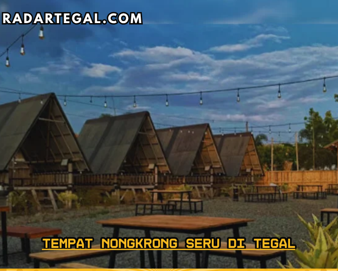 Instagramable! Ini 4 Rekomendasi Tempat Nongkrong Seru di Tegal Pilihan Anak Muda