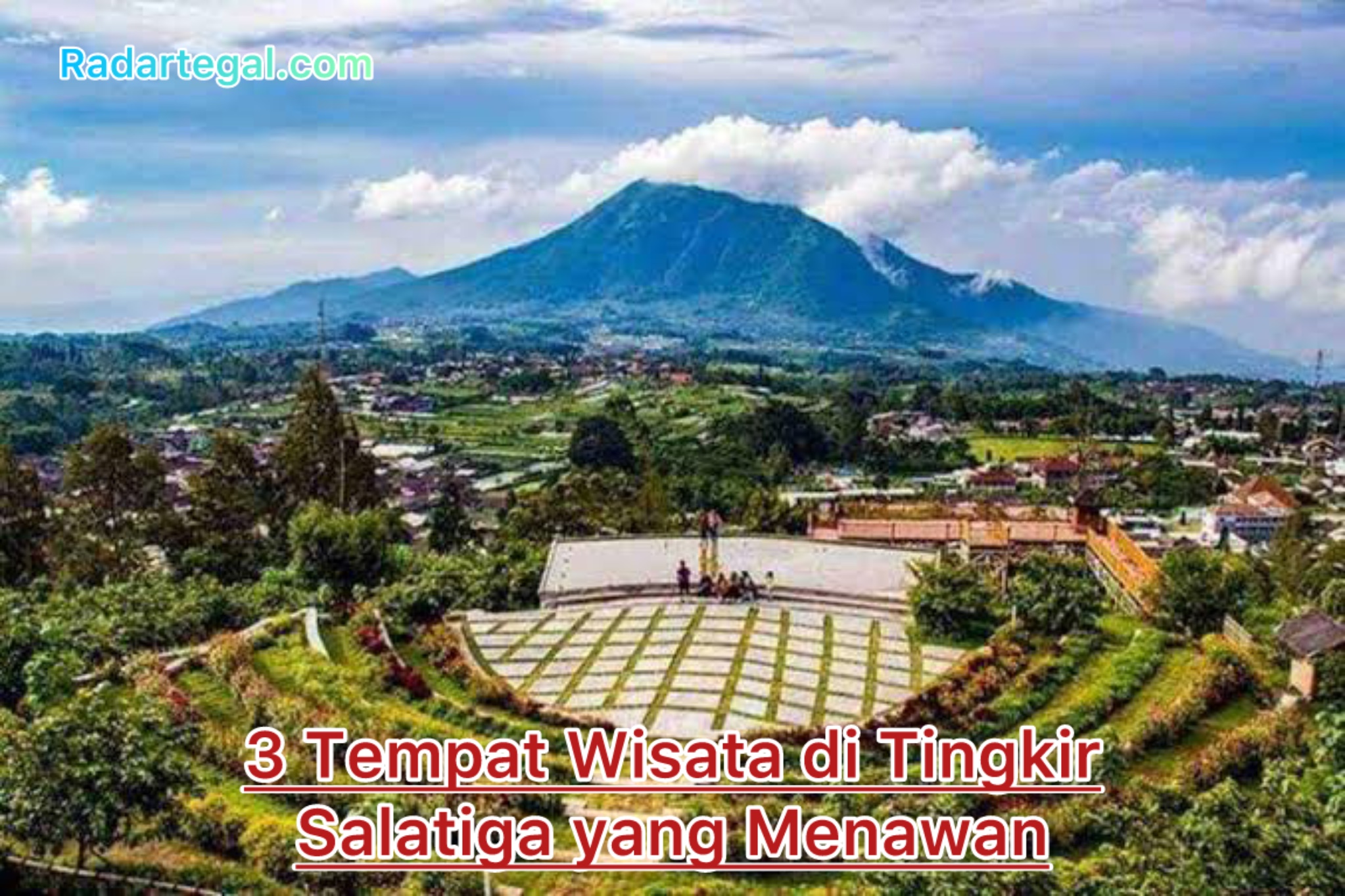 Cari Destinasi Asri? Ini 3 Tempat Wisata di Tingkir Salatiga yang Menawan