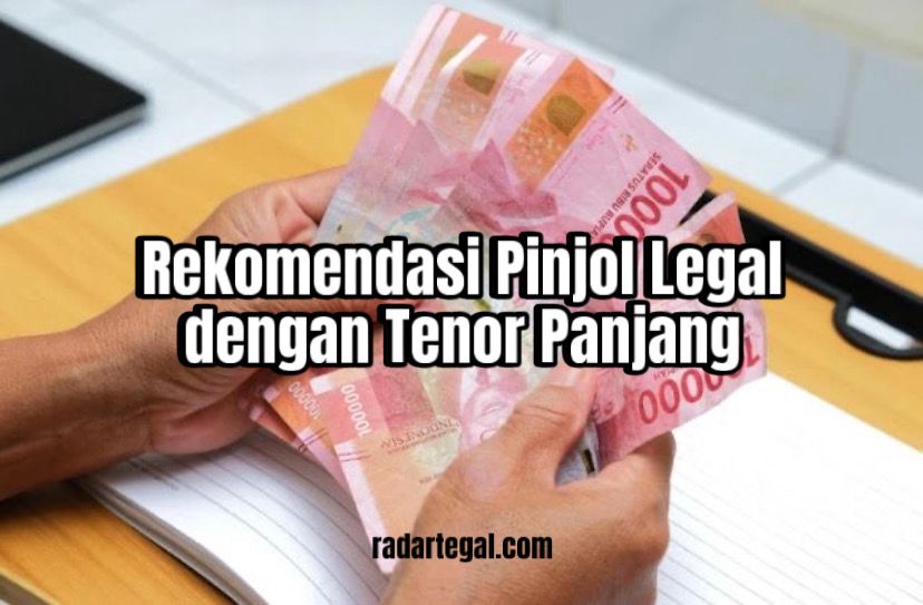 Rekomendasi Pinjol Legal, Bisa Cair Rp20 Juta Tenor Panjang