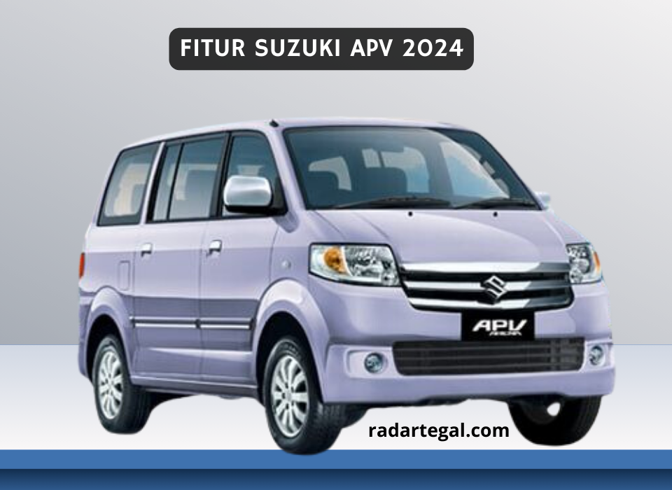 Transformasi Fitur Suzuki APV 2024, Berbagai Perubahannya Bikin SUV Lain di Kelasnya Mulai Pusing