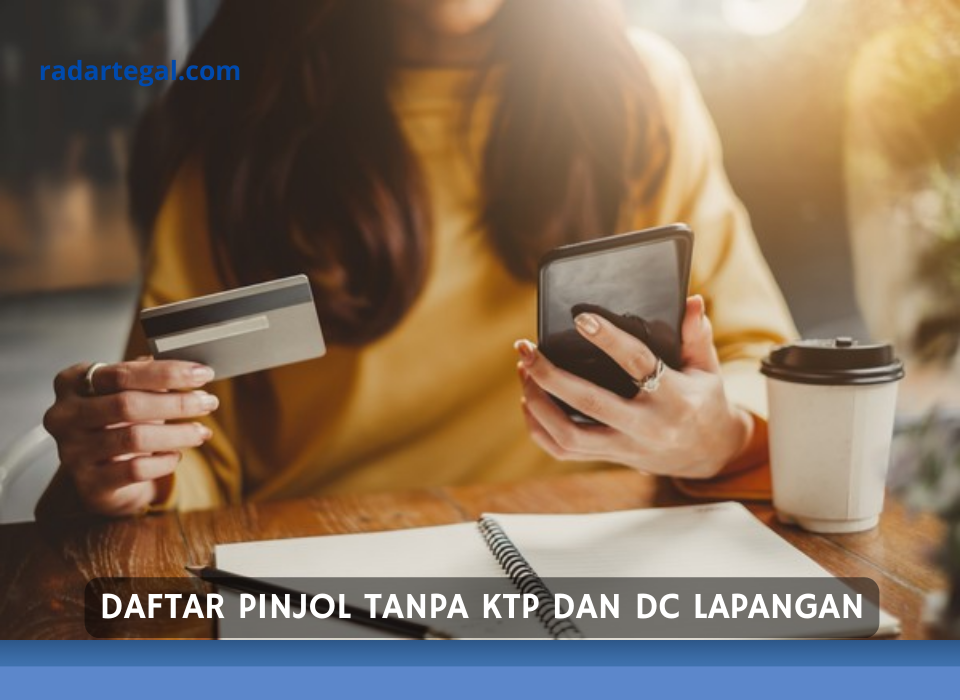 No Ribet! Ini 4 Daftar Pinjol Tanpa KTP dan Tidak Ada DC lapangan Dijamin Aman