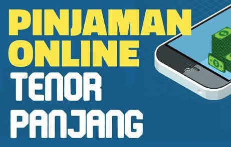 Daftar Terbaru Pinjol Tenor Panjang, Aman Dalam Pengawasan OJK