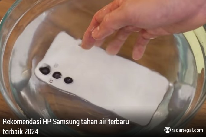 Terbaik 2024, Rekomendasi HP Samsung Tahan Air Terbaru, Kuat 30 Menit di Kedalaman 1 Meter