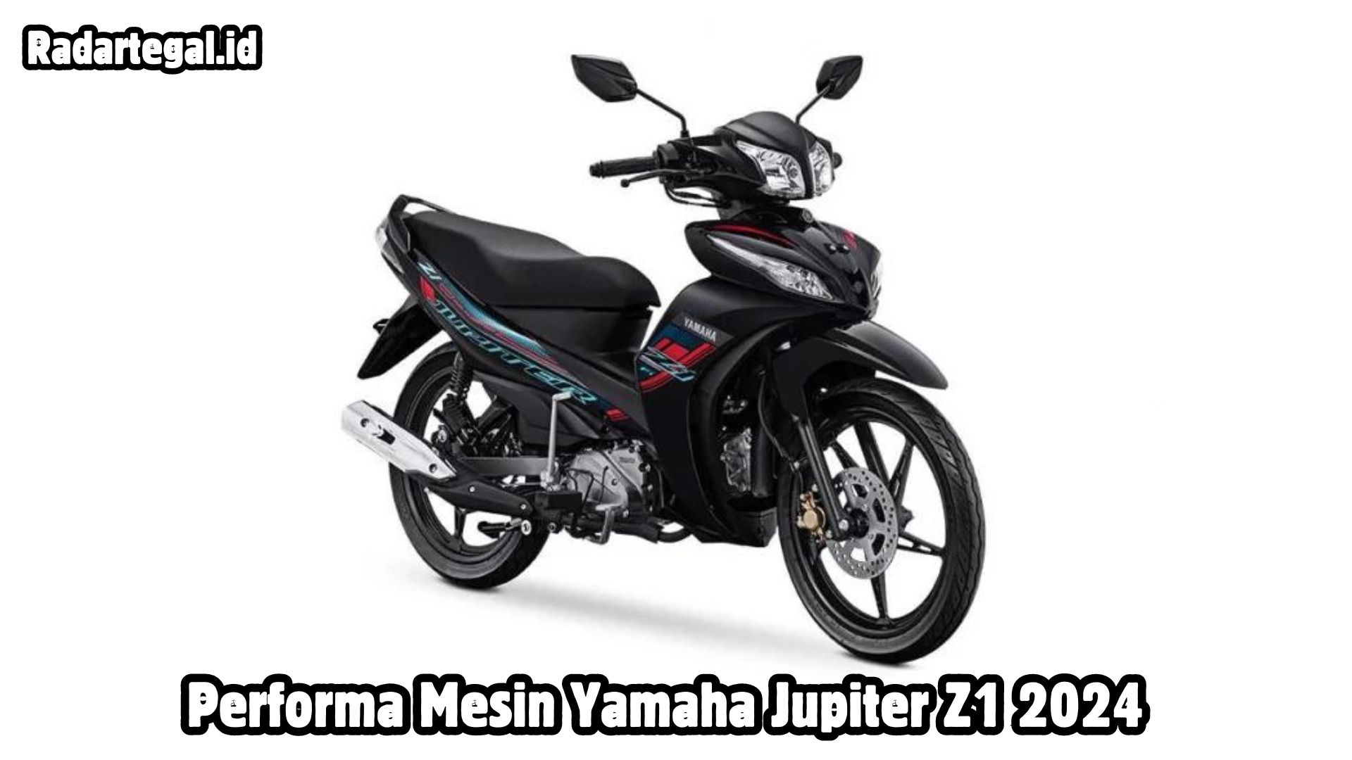 Yamaha Jupiter Z1 2024 Dilengkapi Mesin Lebih Bertenaga, Cocok Banget untuk Penggunaan Harian atau Jarak Jauh