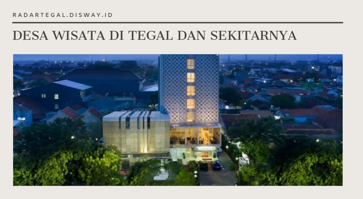 Rekomendasi Hotel di Slawi yang Dekat dengan Pusat Kota dan Tempat Kuliner