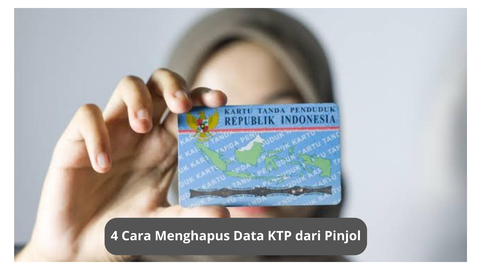 Solusi Paten! Begini 4 Cara Menghapus Data KTP dari Pinjol, Nomer 3 Bisa Dilakukan Kapan Saja