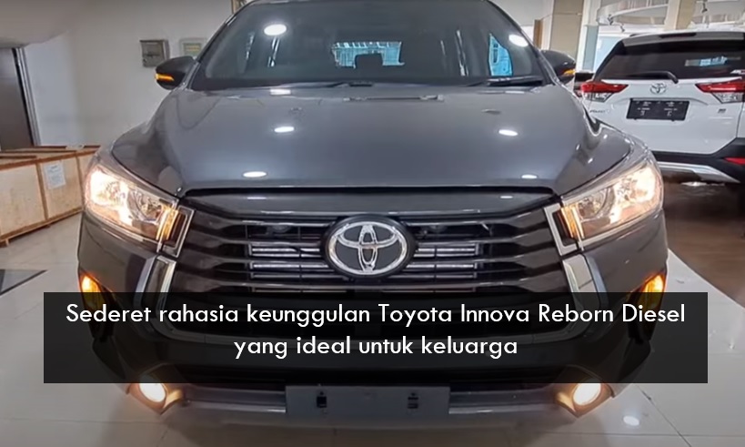 Tidak Heran, Ini Sederet Rahasia Keunggulan Toyota Innova Reborn Diesel yang Ideal untuk Keluarga