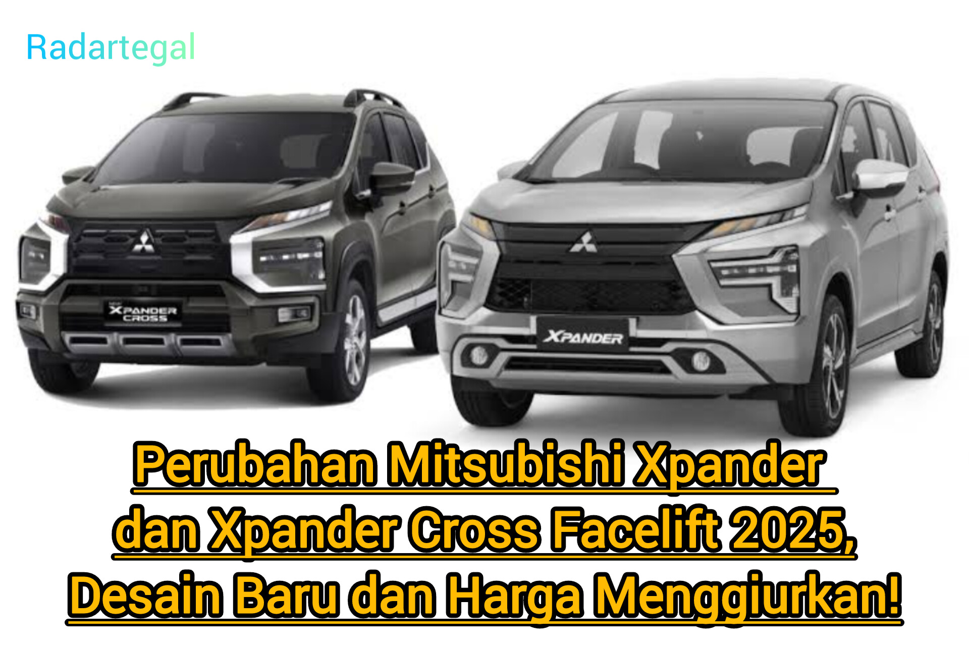 Ini Dia Mitsubishi Xpander dan Xpander Cross Facelift 2025, Desain Baru dan Harga Menggiurkan