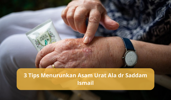 3 Tips Menurunkan Asam Urat Ala dr Saddam Ismail, Dijamin Tidak Kambuh dan Radang Sendi Hilang