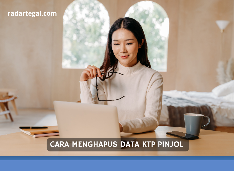 Cara Menghapus Data KTP Pinjol Paling Cepat, Begini Risikonya Jika Terlanjur Tersebar