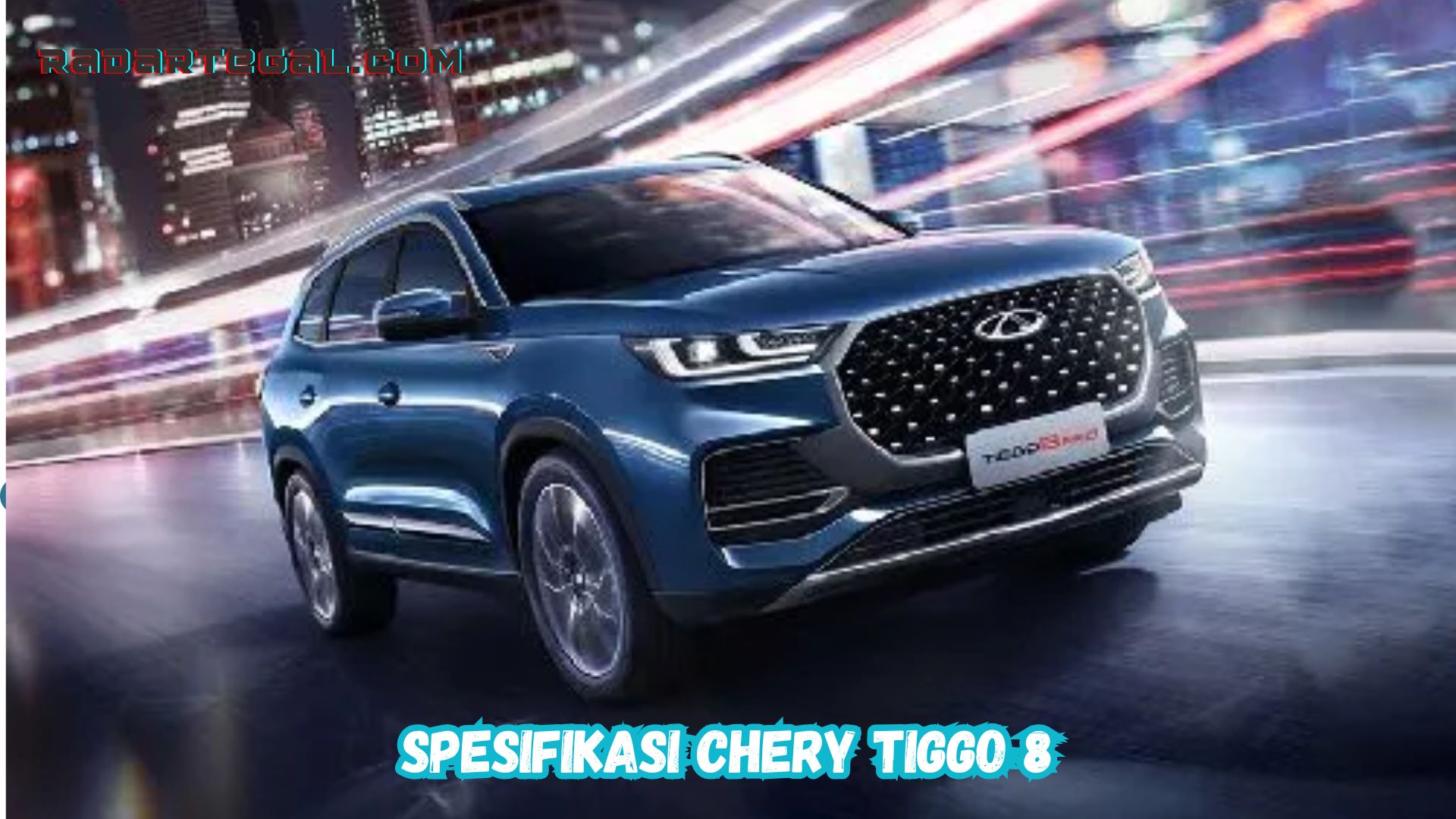 Pilihan SUV Terbaru, Ini Spesifikasi Chery Tiggo 8 Cocok Bagi Keluarga