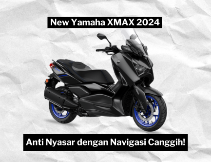 Bebaskan Diri dari Kesasar, New Yamaha XMAX Connected 2024 Punya Sistem Navigasi Canggih