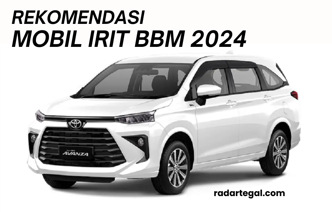 Cocok Buat Mudik Lebaran, Ini Rekomendasi Mobil Irit BBM Pilihan Masyarakat