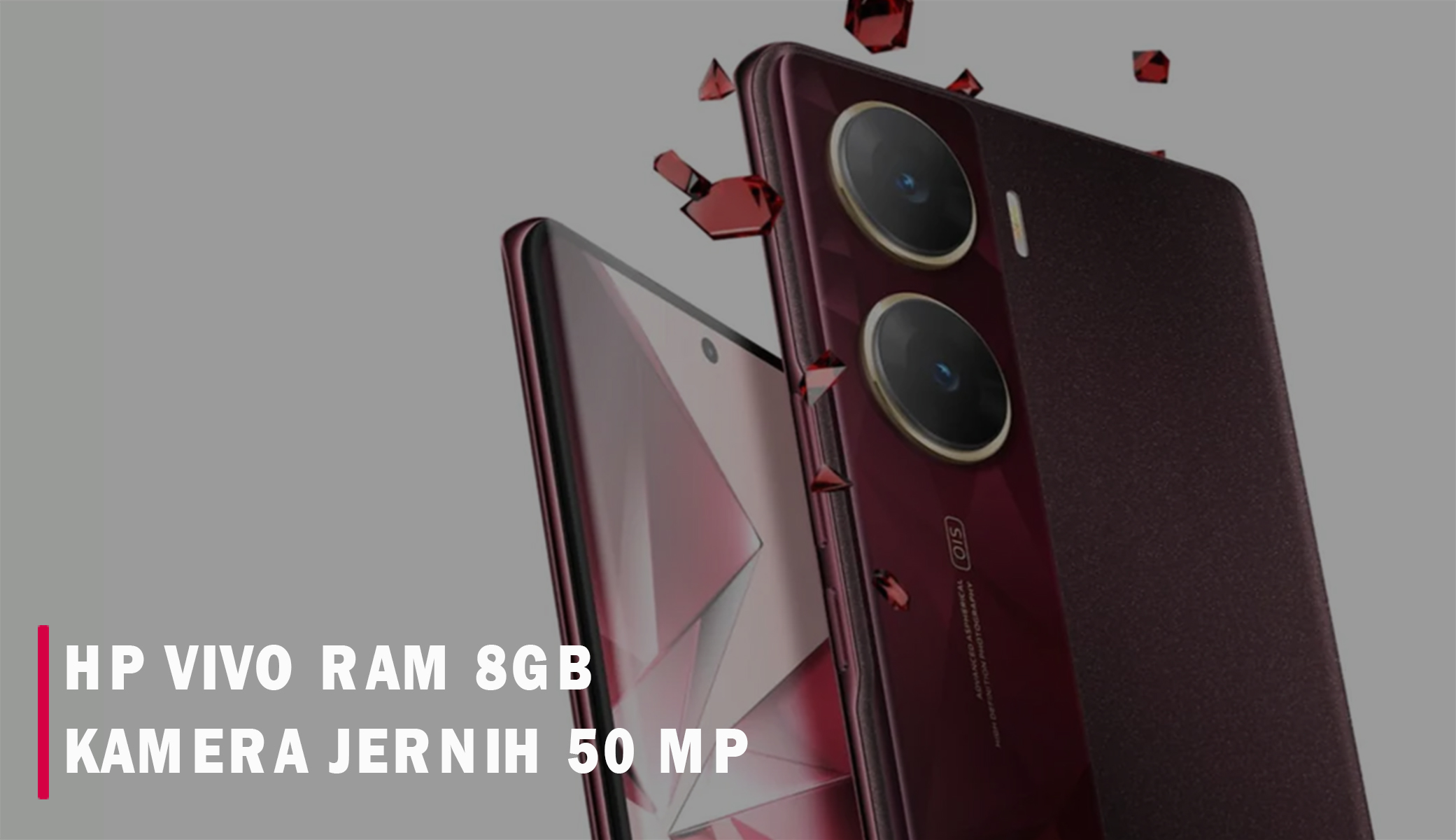 Mulai Rp2 Jutaan! Ini 3 Rekomendasi Hp Vivo RAM 8GB Kamera Jernih 50MP