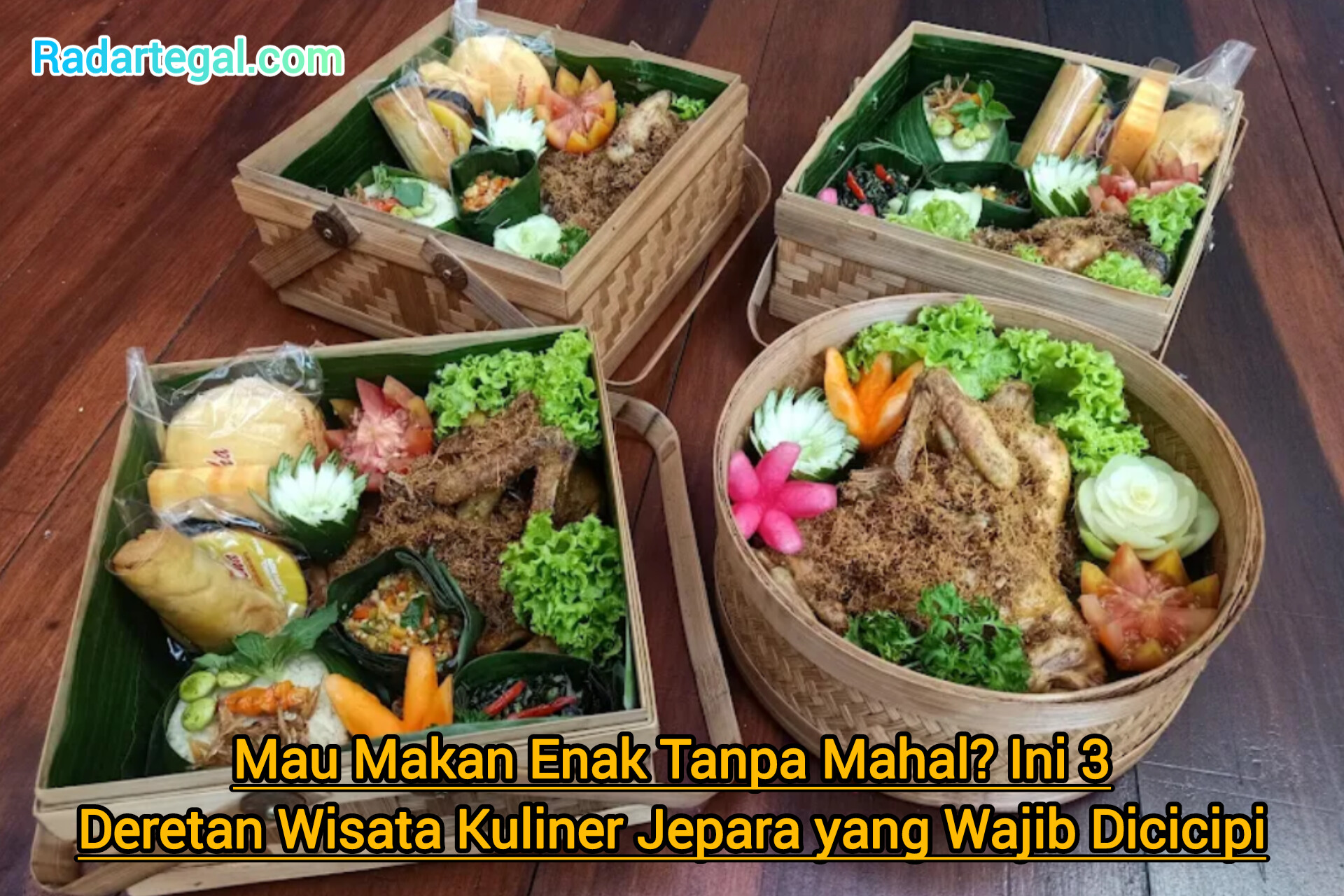 Mau Makan Enak Tanpa Mahal? Ini 3 Deretan Wisata Kuliner Jepara yang Wajib Dicicipi
