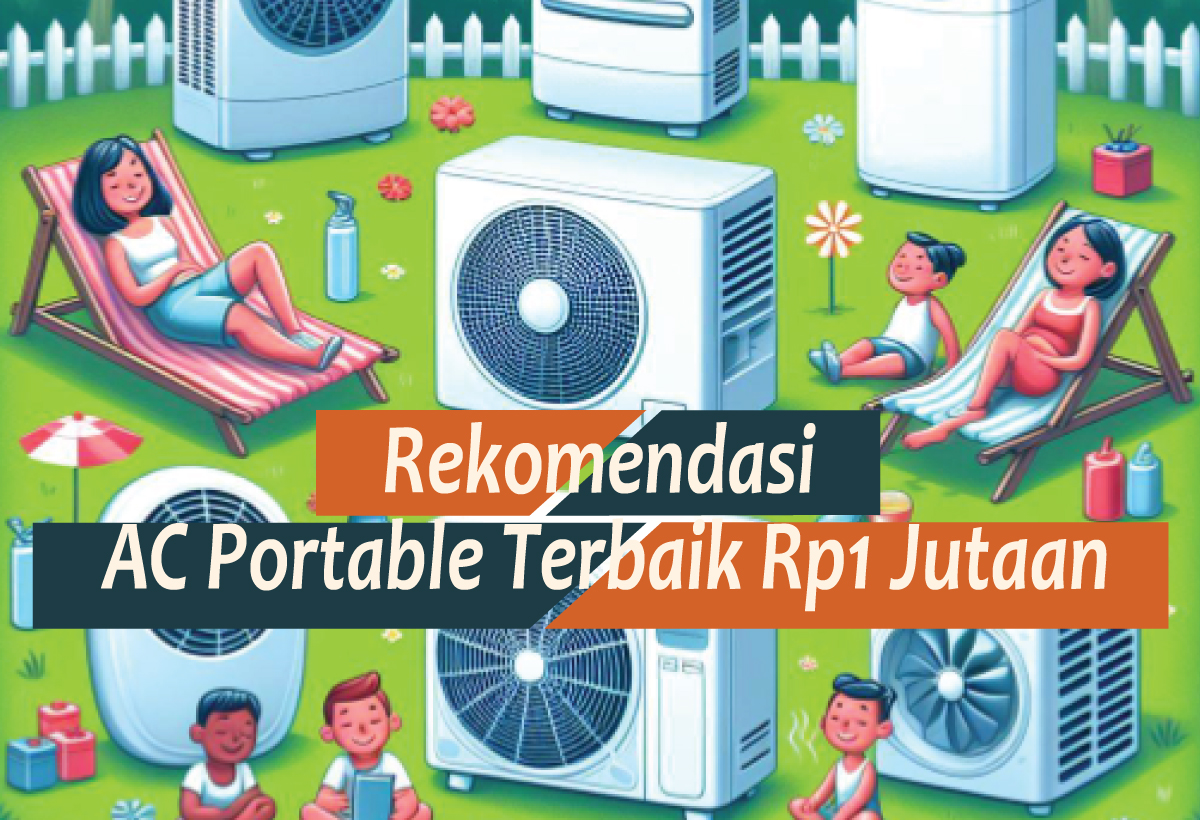 7 Rekomendasi AC Portable Terbaik Serta Keunggulannya, Harga Mulai Rp1 ...