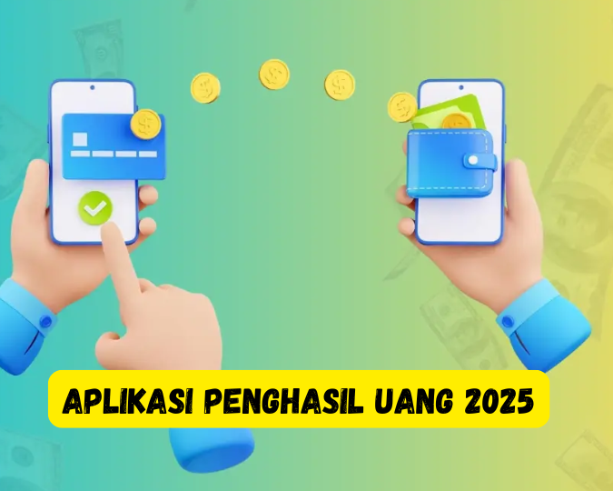 Aplikasi Penghasil Uang Paling Hits 2025, Bisa Dapat Rp500 Ribu Tanpa Ribet!