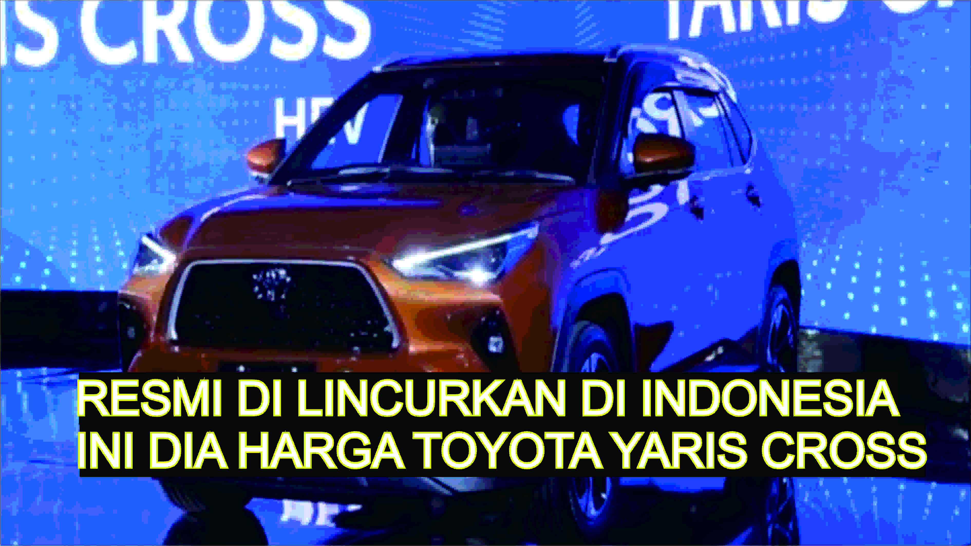 Resmi Di Luncurkan di Indonesia, Intip Harga Toyota Yaris Cross di Sini