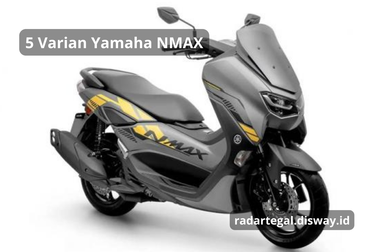 5 Varian Yamaha Nmax 155 Terbaru, Mana yang Paling Canggih dan Banyak Dicari Orang?