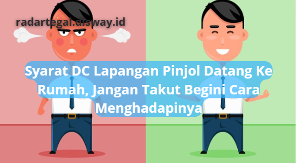 Syarat DC Lapangan Pinjol Datang Ke Rumah Kamu, Apa yang Harus Kamu Lakukan?