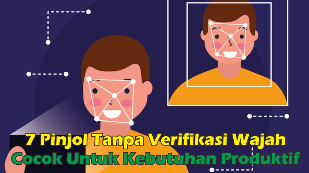 Emak-emak Pasti Seneng, Ini dia Rekomendasi 7 Pinjol Tanpa Verifikasi Wajah Cuma 3 Menit Langsung Cair!