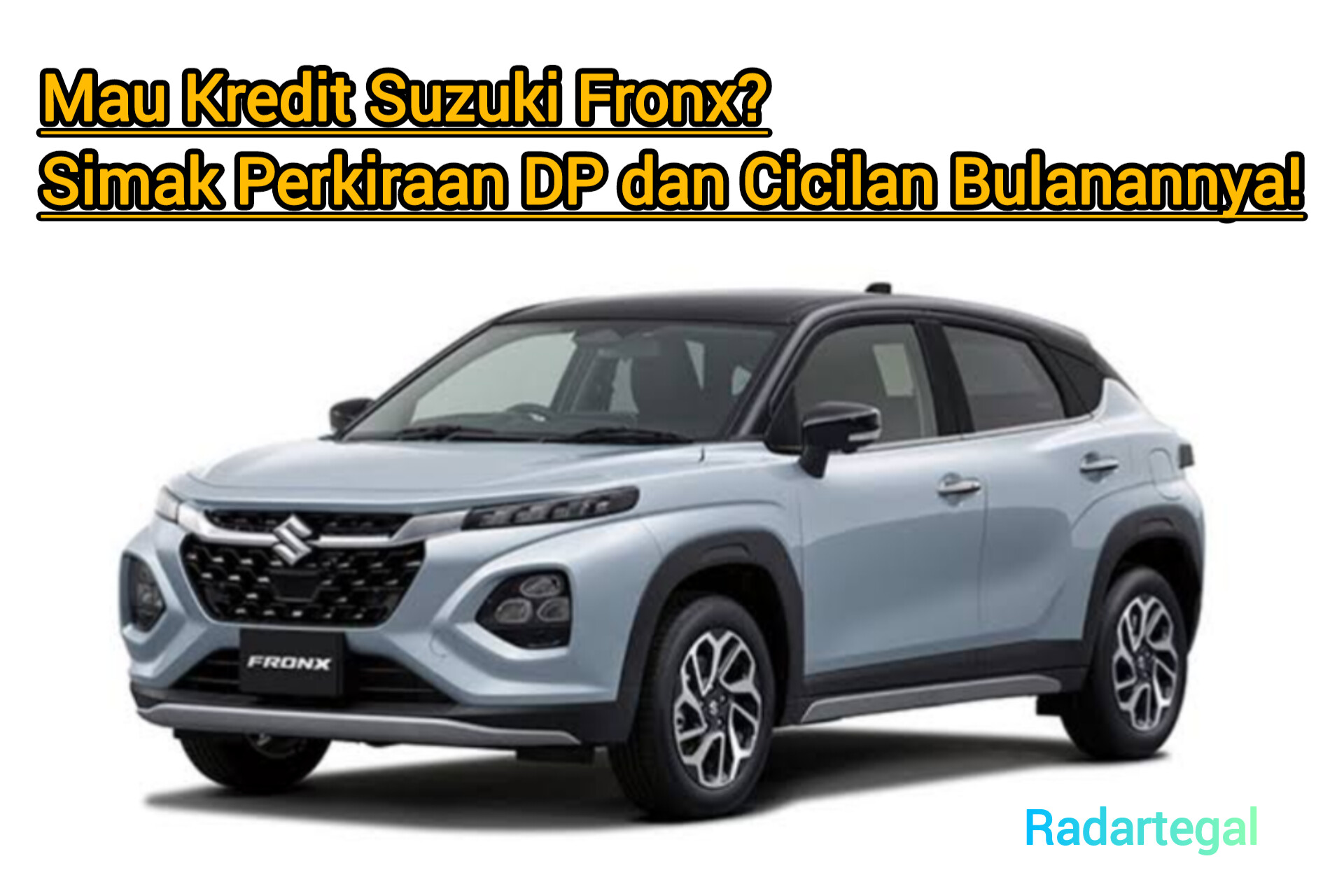 Mau Kredit Suzuki Fronx? Simak Perkiraan DP dan Cicilan Bulanannya!