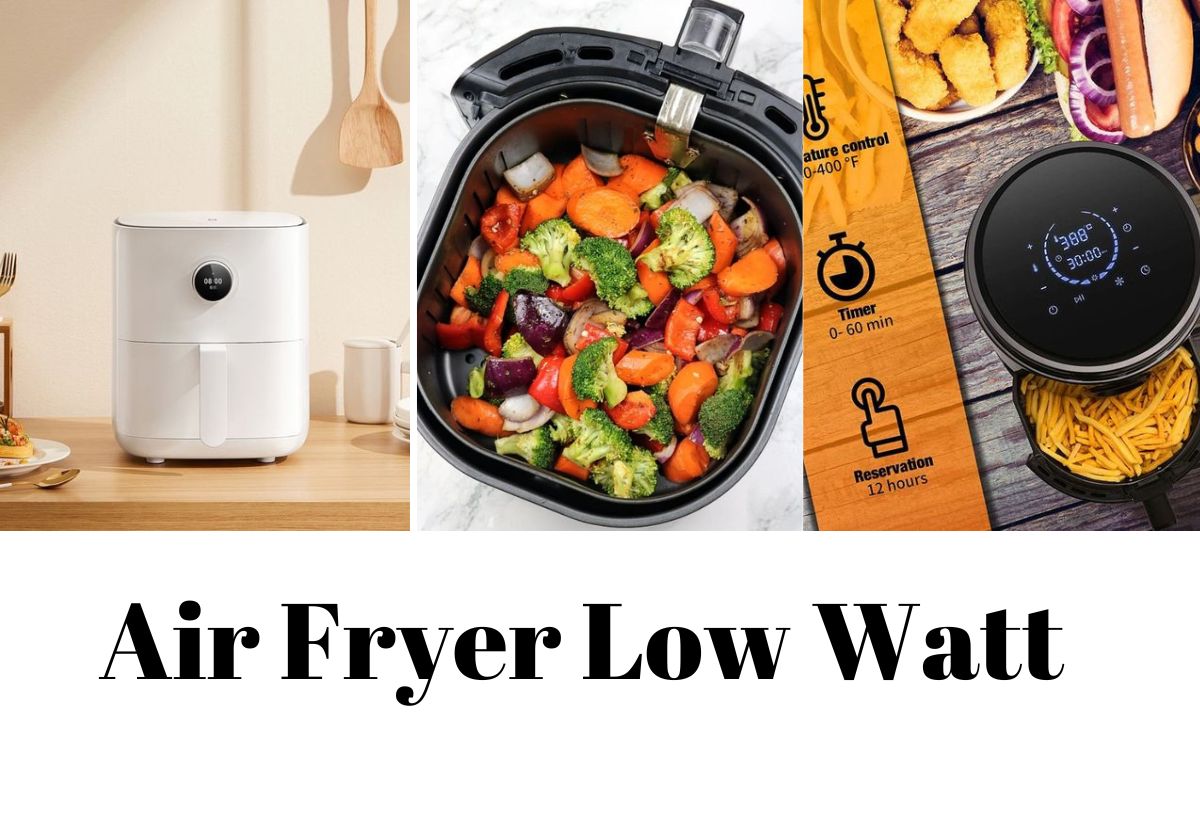 Air Fryer Low Watt Mudahkan Aktivitas Memasak Anda