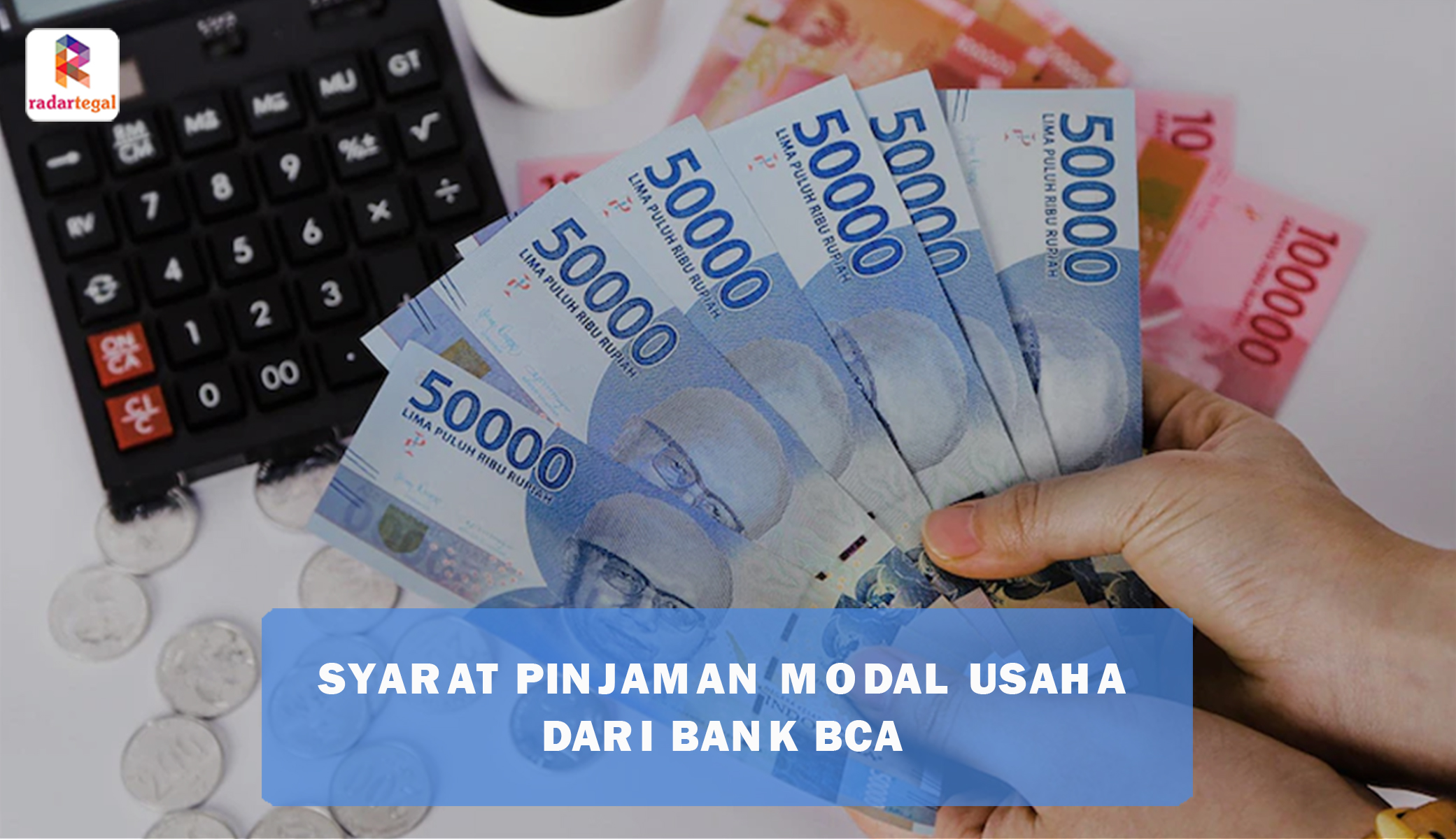 Syarat Pinjaman Modal Usaha Bank BCA, UMKM Bisa Dapatkan Pinjaman Mulai Rp200 Juta